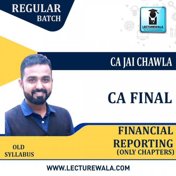 CA Jai Chawla FR Classes - CA Final FR Only Chapter Crash & Regular Course By CA Jai Chawla :  Online classes.