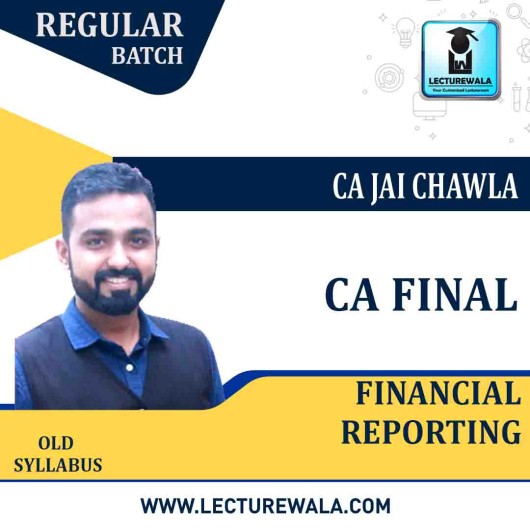 CA Final FR  Crash & Regular Course By CA Jai Chawla :  Online classes.