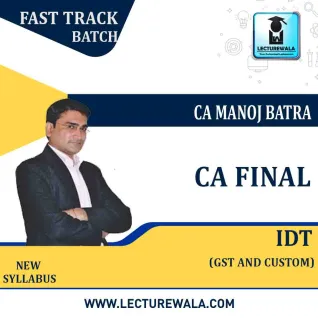 CA Final IDT Crash Course by CA Manoj Batra : Pen Drive / Online Classes CA Final IDT Crash Course by CA Manoj Batra : Pen Drive / Online Classes