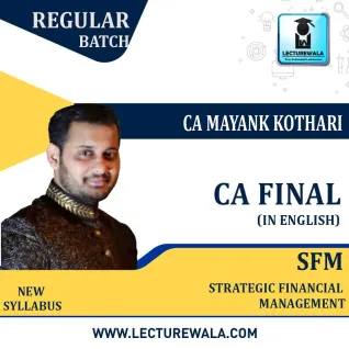 CA Final SFM New Syllabus In English Full Course : Video Lecture + Study Material By CA Mayank Kothari (May 2021 & Nov. 2021) CA Final SFM New Syllabus In English Full Course : Video Lecture + Study Material By CA Mayank Kothari (May 2021 & Nov. 2021)