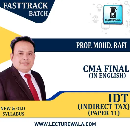 CMA Final IDT Crash Course : Video Lecture + Study Material By Prof. Mohd. Rafi (For Dec. 2020)