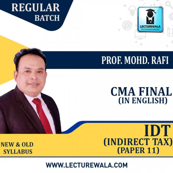 CMA Final IDT Regular Course  : Video Lecture + Study Material By Prof. Mohd. Rafi (For Dec. 2020)