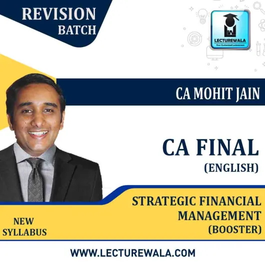 CA Final SFM Revision Booster Course In English : Video Lecture + Study Material By CA Mohit Jain (For May 2021 & Nov. 2021)