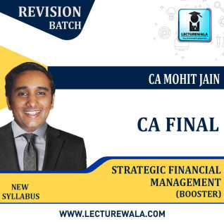 CA Final Strategic Financial Management Booster Revision Course : Video Lecture + Study Material By CA Mohit jain (For Nov.2021) CA Final Strategic Financial Management Booster Revision Course : Video Lecture + Study Material By CA Mohit jain (For Nov.2021)
