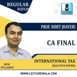 CA Final International Tax Elective Paper Regular Course : Video Lecture + Study Material By Prof. Nihit Jhaveri (For Nov. 2020)