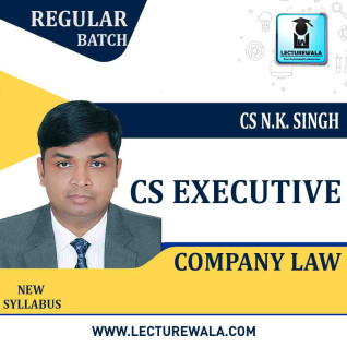 CS Executive Company Law Regular Course : Video Lecture + Study Material By CS NK Singh (For Dec 2020 & June 2021) CS Executive Company Law Regular Course : Video Lecture + Study Material By CS NK Singh (For Dec 2020 & June 2021)