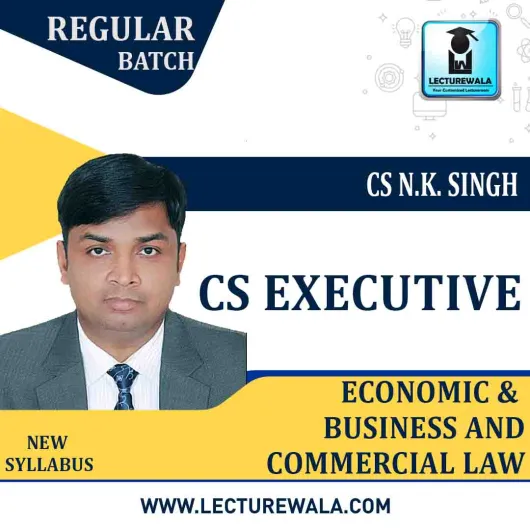 CS Executive Economic, Business And Commercial Law Regular Course : Video Lecture + Study Material By CS NK Singh (For Dec 2022 & June 2022) CS Executive Economic, Business And Commercial Law Regular Course : Video Lecture + Study Material By CS NK Singh (For Dec 2022 & June 2022)