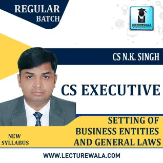 CS Executive Setting Up Of Business Entities And Closer Regular Course : Video Lecture + Study Material By CS NK Singh (For Dec 2022 & June 2022) CS Executive Setting Up Of Business Entities And Closer Regular Course : Video Lecture + Study Material By CS NK Singh (For Dec 2022 & June 2022)