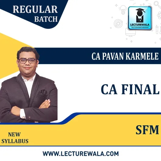 CA Final SFM New Regular Syllabus Full Course By CA Pavan Karmele: Online Classes /Live @home.