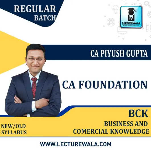 CA Foundation BCK Regular Course New & Old Syllabus by CA Piyush Gupta (For May 2021/ Nov.2021)