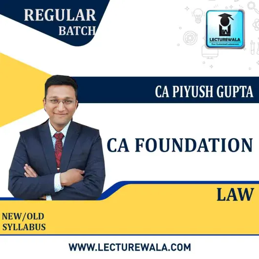 CA Foundation Law Regular Course New & Old Syllabus by CA Piyush Gupta 