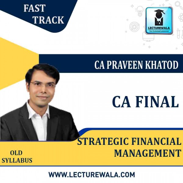 CA Final SFM Old Syllabus Crash Course : Video Lecture + Study Material By CA Praveen Khatod (For May 2021 to May 2023)