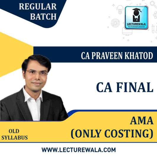 CA Final AMA Only Cost Regular Course : Video Lecture + Study Material By Praveen Khatod (For May 2021)