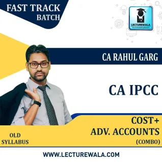 CA Ipcc Cost + Adv. Accounts Combo Crash Course : Video Lecture + Study Material By CA Rahul Garg (ForMAY 2021 TO NOV.2021) CA Ipcc Cost + Adv. Accounts Combo Crash Course : Video Lecture + Study Material By CA Rahul Garg (ForMAY 2021 TO NOV.2021)