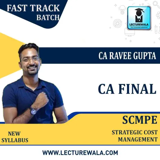 CA Final SCMPE (Costing) Crash Course Latest Recording New Syllabus : Video Lecture + Study Material By CA Ravee Gupta (For Nov. 2021 & May/Nov.2022)