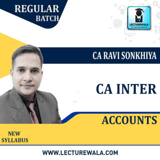 CA Inter Accounts New Syllabus Regular Course : Video Lecture + E Book By CA Ravi Sonkhiya (For May 21 & Nov. 2021)
