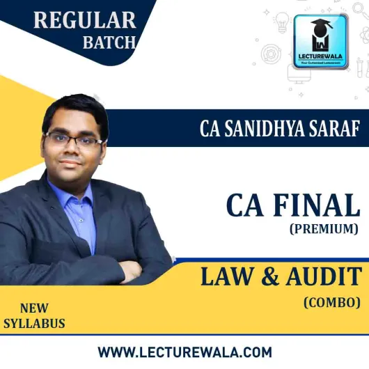 CA Final Audit & Law Premium New Syllabus Regular Course : Video Lecture + Study Material By CA Sanidhya Saraf (For May / Nov. 2022)