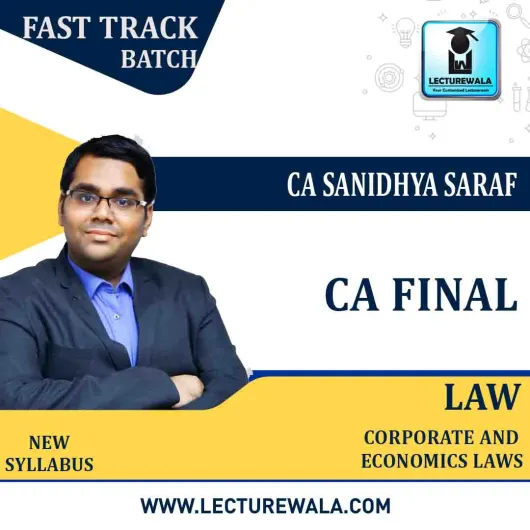 CA Final Law FASTRACK Course By CA Sanidhya Saraf: Online classes. CA Final Law FASTRACK Course By CA Sanidhya Saraf: Online classes.