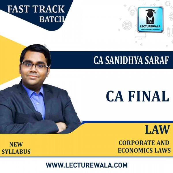CA Final Law FASTRACK  Course By CA Sanidhya Saraf: Online classes.