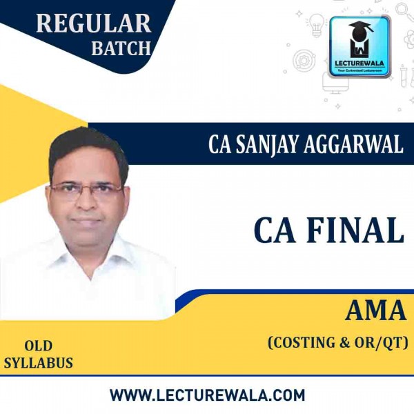CA Final AMA Only Cost + OR/QT Regular Course : Video Lecture + Study Material By CA Sanjay Aggarwal (For Nov. 2021)