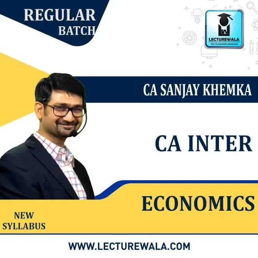 CA Inter Economics For Finance (EFF) Regular Course New Syllabus By CA Sanjay Khemka Online Classes