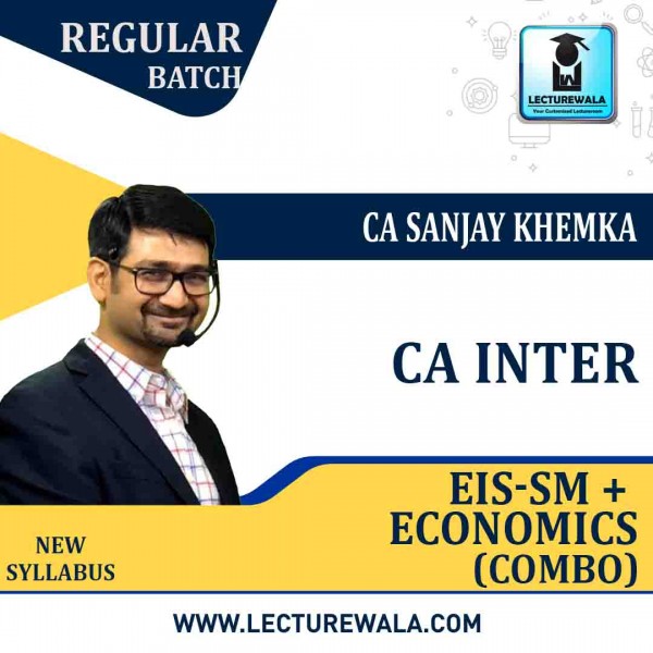 CA Inter EIS-SM + Economics Combo Regular Course : Video Lecture + Study Material by CA Sanjay Khemka : Online classes