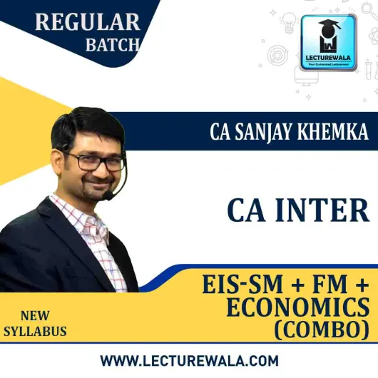 CA Inter EIS-SM + FM + ECO Combo Regular Course : Video Lecture + Study Material by CA Sanjay Khemka : Online classes 