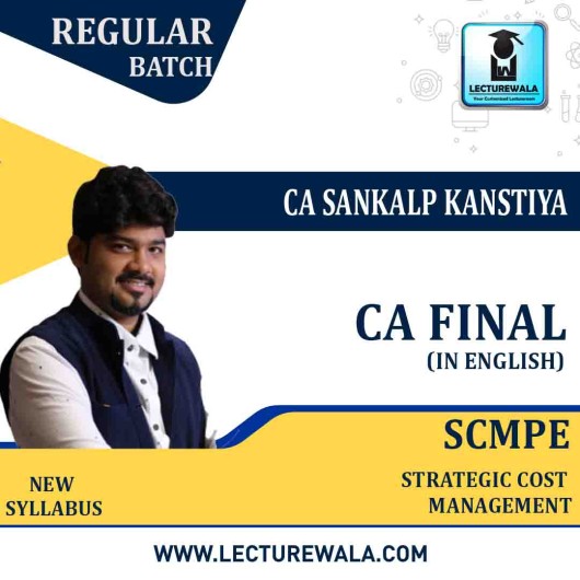 CA Final SCMPE Regular Course In English (Recorded Batch) New Syllabus : Video Lecture + Study Material By  CA Sankalp Kanstiya (For Nov. 2021 & Onwards Exams)