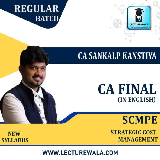 CA Final SCMPE Regular Course In English (Recorded Batch) New Syllabus : Video Lecture + Study Material By CA Sankalp Kanstiya (For Nov. 2021 & Onwards Exams)