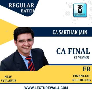 CA Final Financial Reporting (02 Views 24 Months) Latest Batch Regular Course : Video Lecture + Study Material By CA Sarthak Jain (For Nov. 2022) CA Final Financial Reporting (02 Views 24 Months) Latest Batch Regular Course : Video Lecture + Study Material By CA Sarthak Jain (For Nov. 2022)
