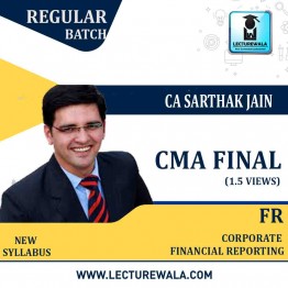 CMA Final Corporate Financial Reporting Latest Batch Regular Course : Video Lecture + Study Material By CA Sarthak Jain (For June 2022)