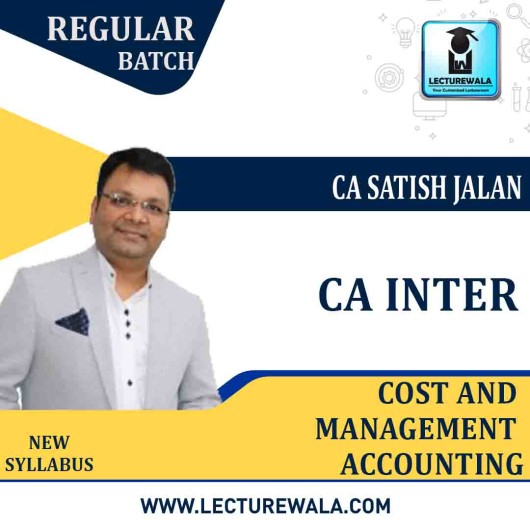 CA Inter Cost And Management Accounting Regular Course New Syllabus By CA Satish Jalan: Pen Drive / Google Drive.