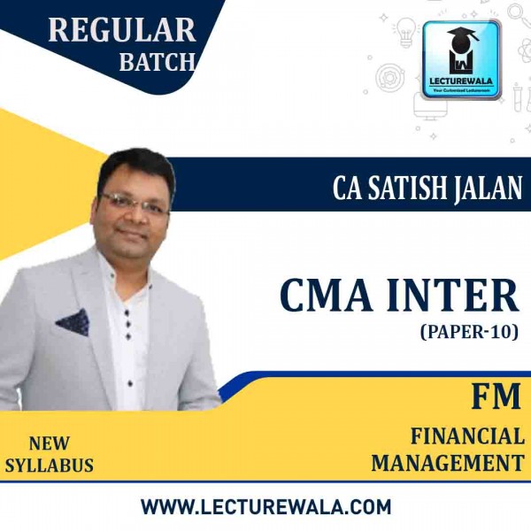 CMA Inter Financial Management Regular Course New Syllabus By CA Satish Jalan: Pen Drive / Google Drive.