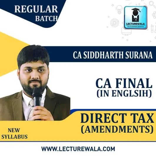 CA Final Direct Tax Regular Course (Amendments) In English : Video Lecture + Study Material By CA Siddharth Surana (For Nov. 2020)