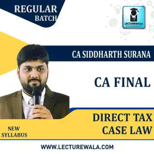 CA Final Direct Tax Case Law : Video Lecture + Study Material By CA Siddharth Surana (For MAY 2021 TO NOV.2021) CA Final Direct Tax Case Law : Video Lecture + Study Material By CA Siddharth Surana (For MAY 2021 TO NOV.2021)