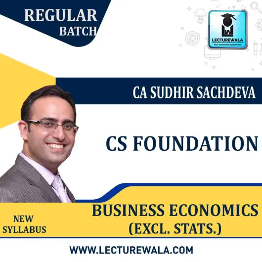 CS Foundation Business Economics (Excl. Stats.) Regular Course New Syllabus : Video Lecture + Study Material By CA Sudhir Sachdeva (For Dec. 2020 & June 2021)