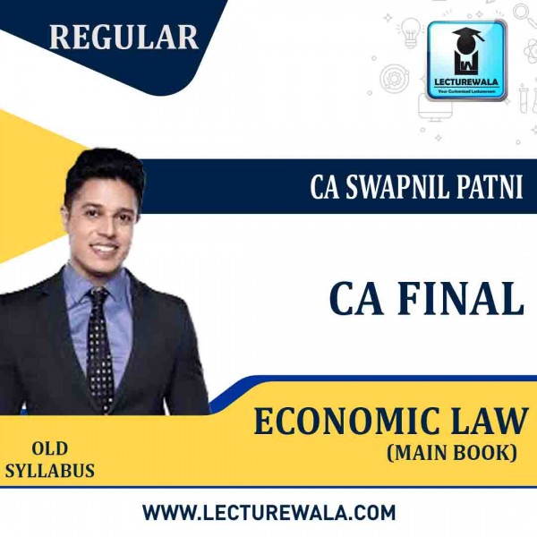 CA Final Only Economic Law New Syllabus : Main Book By CA Swapnil Patni (For Nov. 2020)
