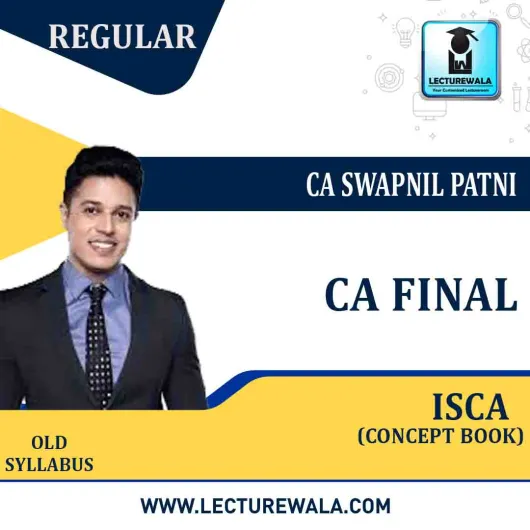 CA Final ISCA Concept Books : Study Material By CA Swapnil Patni (For May 2021 AND Nov. 2020)