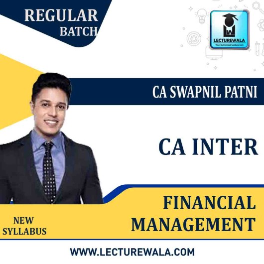 CA Inter FM Only Regular Course : Video Lecture + Study Material By CA Swapnil Patni (For Nov. 2021 & May 2022)