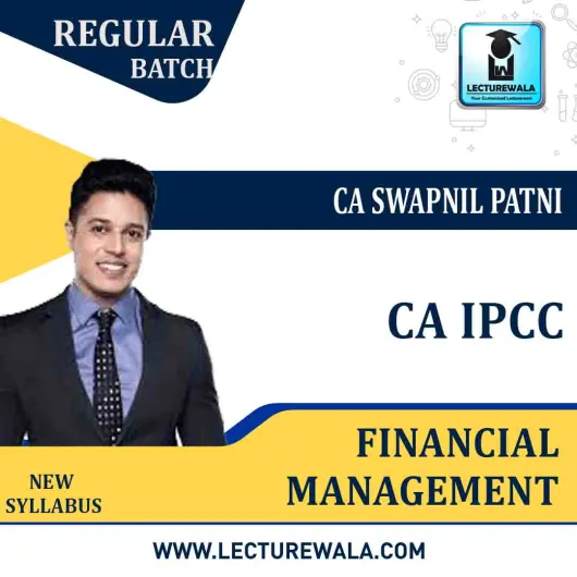 CA IPCC FM Only Regular Course : Video Lecture + Study Material By CA Swapnil Patni (For Nov. 2021 & May 2022)