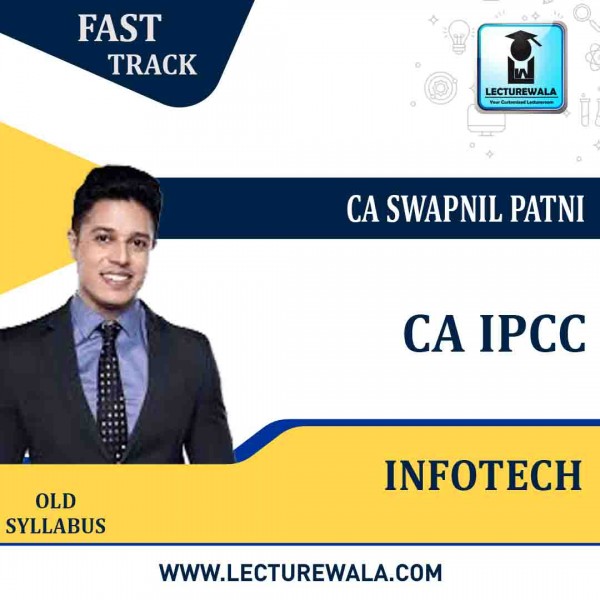 CA Ipcc Infotech Crash Course : Video Lecture + Study Material By CA Swapnil Patni (For May 2021 & Nov. 2021)