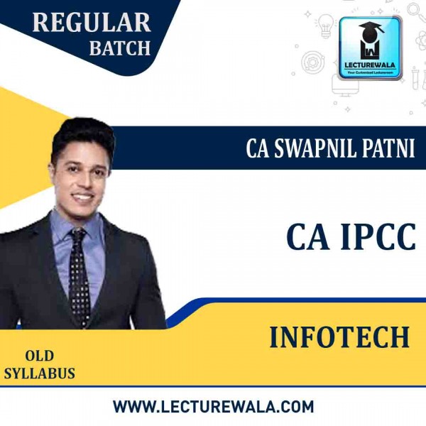 CA IPCC IT Regular Course : Video Lectures + Study Material By CA Swapnil Patni (For Nov. 2021 & May 2022)