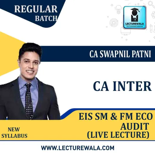 CA Inter EIS-SM, FM ECO Audit Online Live Blended Batch Regular Course Combo : Video Lecture + Study Material By SPC (For May 2021 & Nov. 2021)