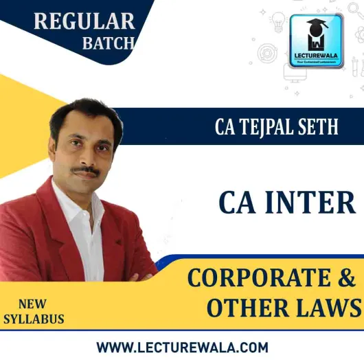 CA Inter Corporate & Other Laws Regular Course : Video Lecture + Study Material By CS Tejpal Sheth (For Nov. 2020 & May 2021)