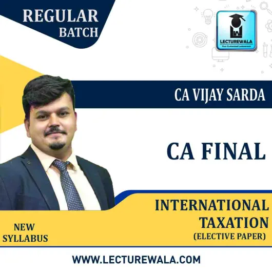 CA Final International Taxation (6C Elective Paper) Regular Course By CA Vijay Sarda : Pen Drive / Online Classes