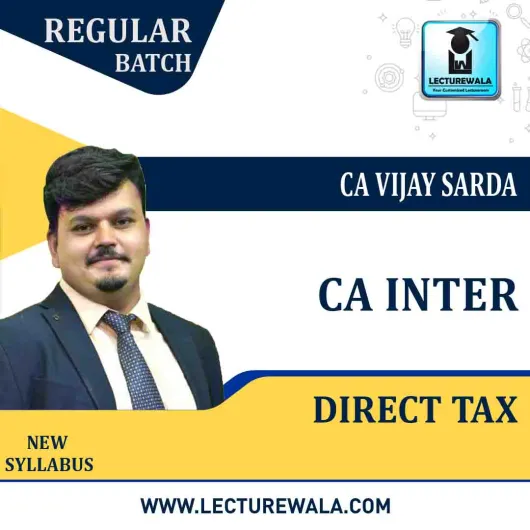 CA Inter Direct Tax Regular Course By CA Vijay Sarda : Pen Drive / Online Classes