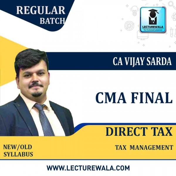 CMA Final Direct Tax (Paper - 16) Regular Course  By CA Vijay Sarda : Pen Drive / Online Classes