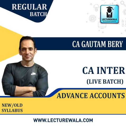 CA Inter Advance Accounts Live Regular Batch : Video Lecture + Study Material By CA Gautam Bery  (For Nov 2022)