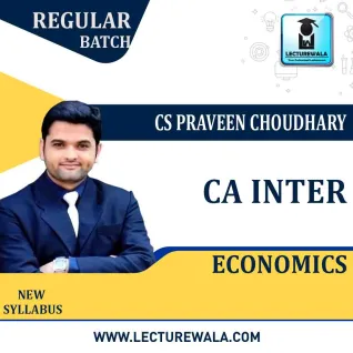 CA Inter Economics Regular Course : Video Lecture + Study Material By CS Praveen Choudhary (For Nov. 2020 & On wards) CA Inter Economics Regular Course : Video Lecture + Study Material By CS Praveen Choudhary (For Nov. 2020 & On wards)