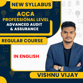 ACCA Professional Level – ACCA AAA (Advanced Audit and Assurance) – International – Full Course – Vishnu Vijay